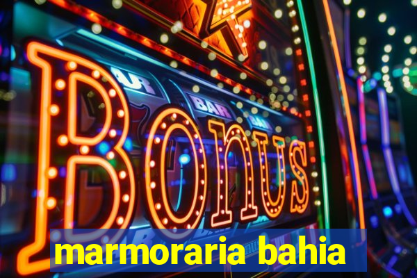 marmoraria bahia